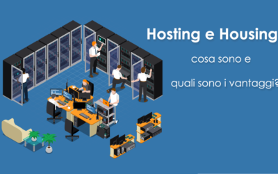 Hosting e Housing: quali sono le differenze e quale soluzione scegliere per la tua azienda.
